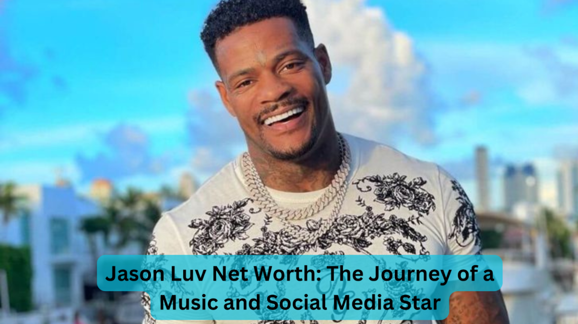 jason luv net worth